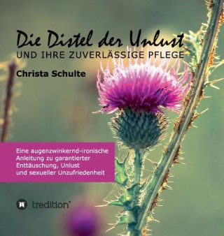 Książka Die Distel der Unlust Christa Schulte
