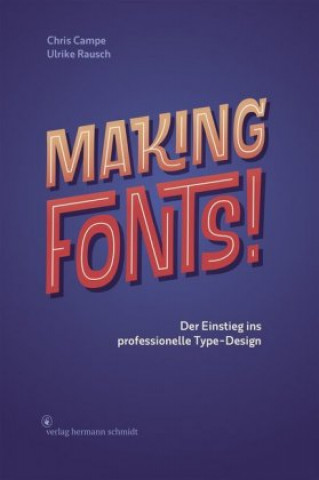Книга Making Fonts! Chris Campe
