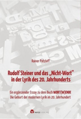 Livre Rudolf Steiner und das "Nicht-Wort" in der Lyrik des 20. Jahrhunderts Rainer Patzlaff