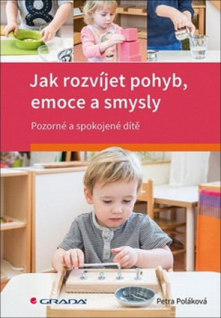 Kniha Jak rozvíjet pohyb, emoce a smysly Petra Poláková