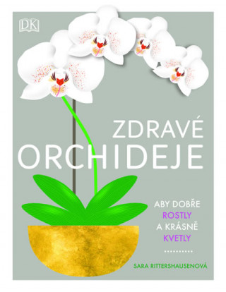 Carte Zdravé orchideje Sara Rittershausenová