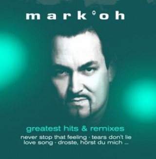 Аудио Greatest Hits & Remixes Mark'Oh