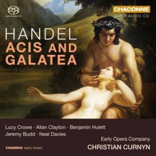 Hanganyagok Acis und Galatea Crowe/Clayton/Budd/Curnyn/Early Opera Company