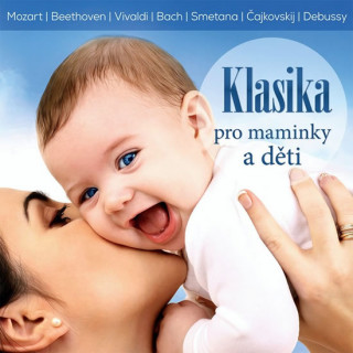 Audio Klasika pro maminky a děti Wolfgang Amadeus Mozart