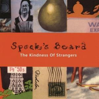 Audio The Kindness Of Strangers (Re-issue & Bonus) Spock's Beard