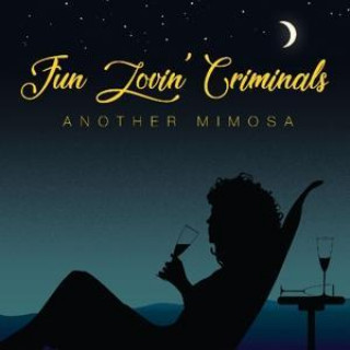 Zvok Another Mimosa Fun Lovin' Criminals