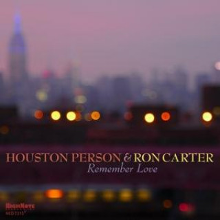 Audio Remember Love Houston Person & Ron Carter