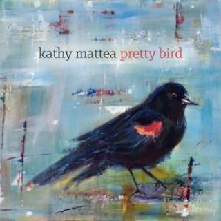 Zvok Pretty Bird Kathy Mattea