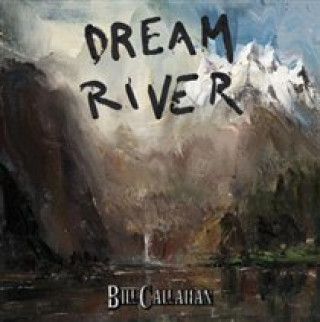 Hanganyagok Dream River Bill Callahan