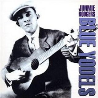Zvok Blue Yodels Jimmie Rodgers