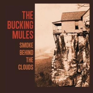 Zvok Smoke Behind the Clouds The Bucking Mules