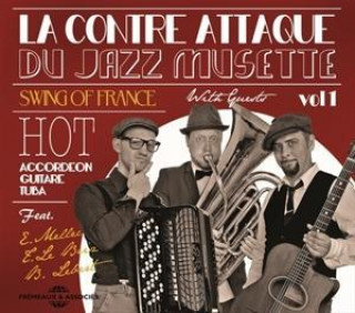 Hanganyagok La Contre Attaque Du Jazz Musette Vol.1 Swing Of France