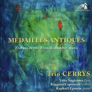 Audio Medailles antiques-französische Kammermusik Trio Cerrys