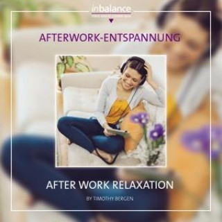 Audio Afterwork Entspannung Timothy Bergen