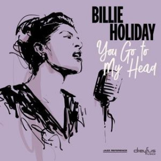 Audio You Go to My Head (2018 Version) Billie Holiday