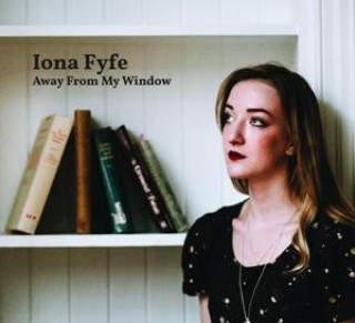 Audio Away From My Window Iona Fyfe