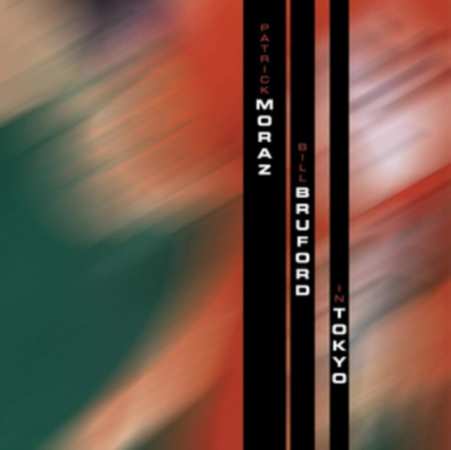 Audio In Tokyo Patrick/Bruford Moraz