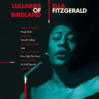 Audio Lullabies Of Birdland Ella Fitzgerald