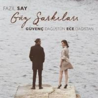 Audio Fazil Say Güz Sarkilari Ece Dagistan