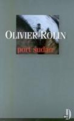 Kniha Port Sudan Olivier Rolin