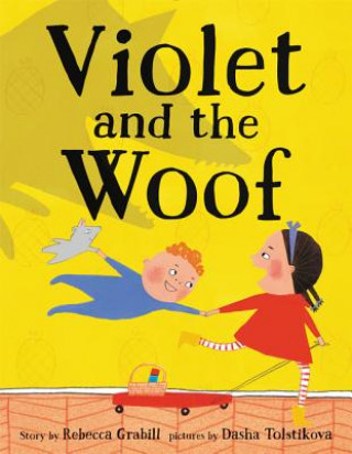 Kniha Violet and the Woof Rebecca Grabill