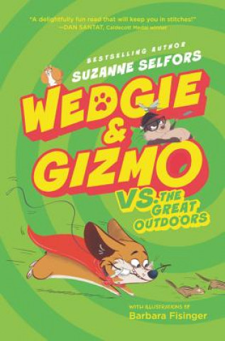 Kniha Wedgie & Gizmo vs. the Great Outdoors Suzanne Selfors