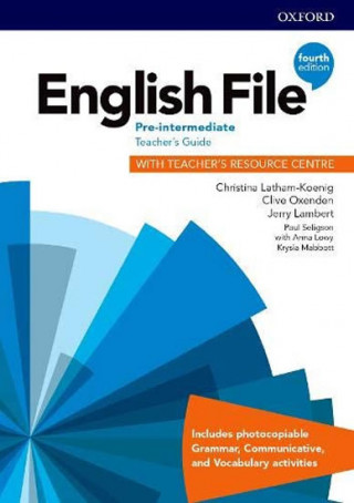 Kniha English File: Pre-Intermediate: Teacher's Guide with Teacher's Resource Centre Clive Oxenden