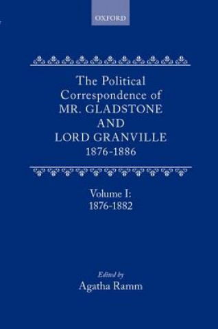 Książka Political Correspondence of Mr. Gladstone and Lord Granville 1876-1886 William Gladstone