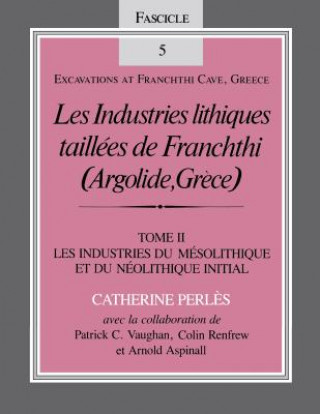 Kniha Industries lithiques taillees de Franchthi (Argolide, Grece), Volume 2 Colin Renfrew