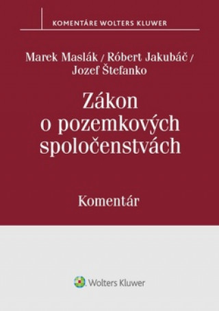 Kniha Zákon o pozemkových spoločenstvách Marek Maslák