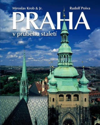 Kniha Praha v průběhu staletí Miroslav Krob