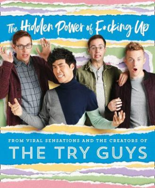 Книга Hidden Power of F*cking Up The Try Guys