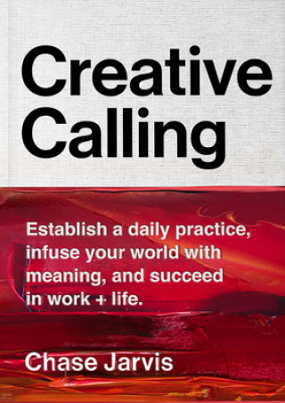 Kniha Creative Calling Chase Jarvis
