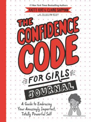 Kniha Confidence Code for Girls Journal Katty Kay