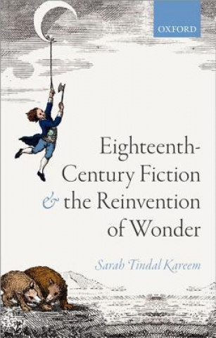 Książka Eighteenth-Century Fiction and the Reinvention of Wonder Tindal Kareem