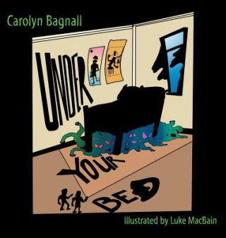 Buch Under Your Bed Carolyn Bagnall