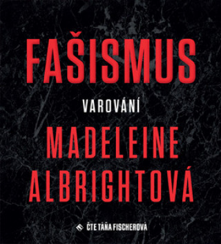 Audio Fašismus Varování Madeleine Albrightová