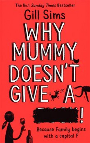 Książka Why Mummy Doesn't Give a ****! Gill Sims
