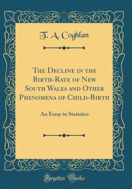 Книга Coghlan, T: Decline in the Birth-Rate of New South Wales and T. A. Coghlan