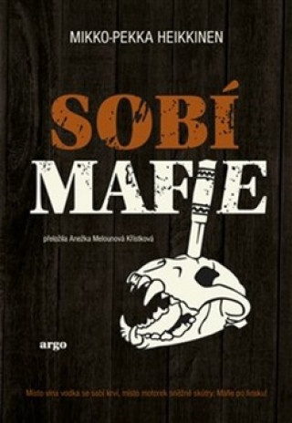 Kniha Sobí mafie Mikko-Pekka Heikkinen