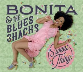 Hanganyagok Sweet Thing Bonita & The Blues Shacks