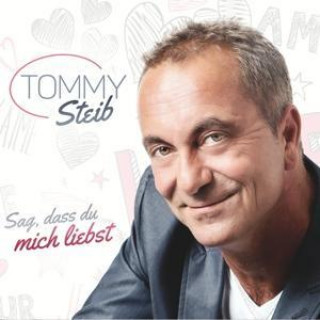 Audio Sag,dass du mich liebst Tommy Steib