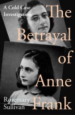 Carte Betrayal of Anne Frank Vincent Pankoke