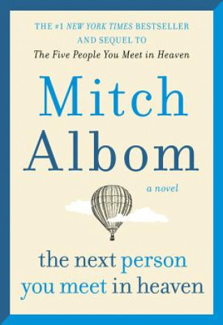 Kniha Next Person You Meet in Heaven Mitch Albom