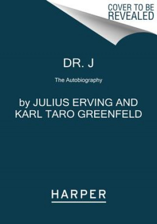 Kniha Dr. J: The Autobiography Julius Erving