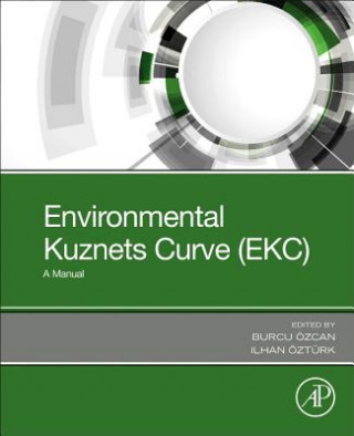 Kniha Environmental Kuznets Curve (EKC) Burcu Ozcan