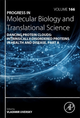 Książka Dancing protein clouds: Intrinsically disordered proteins in health and disease, Part A Vladimir Uversky