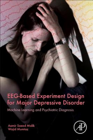 Knjiga EEG-Based Experiment Design for Major Depressive Disorder Malik