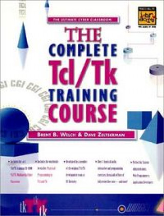 Kniha Complete Tcl/Tk Training Course Brent B. Welch