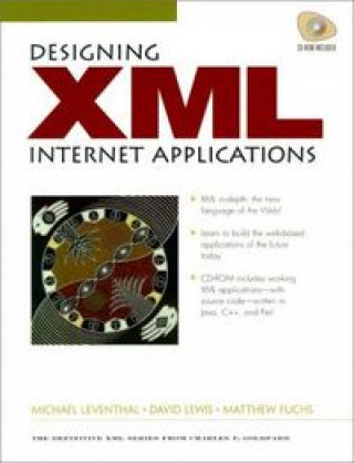 Kniha Designing XML Internet Applications Michael Leventhal